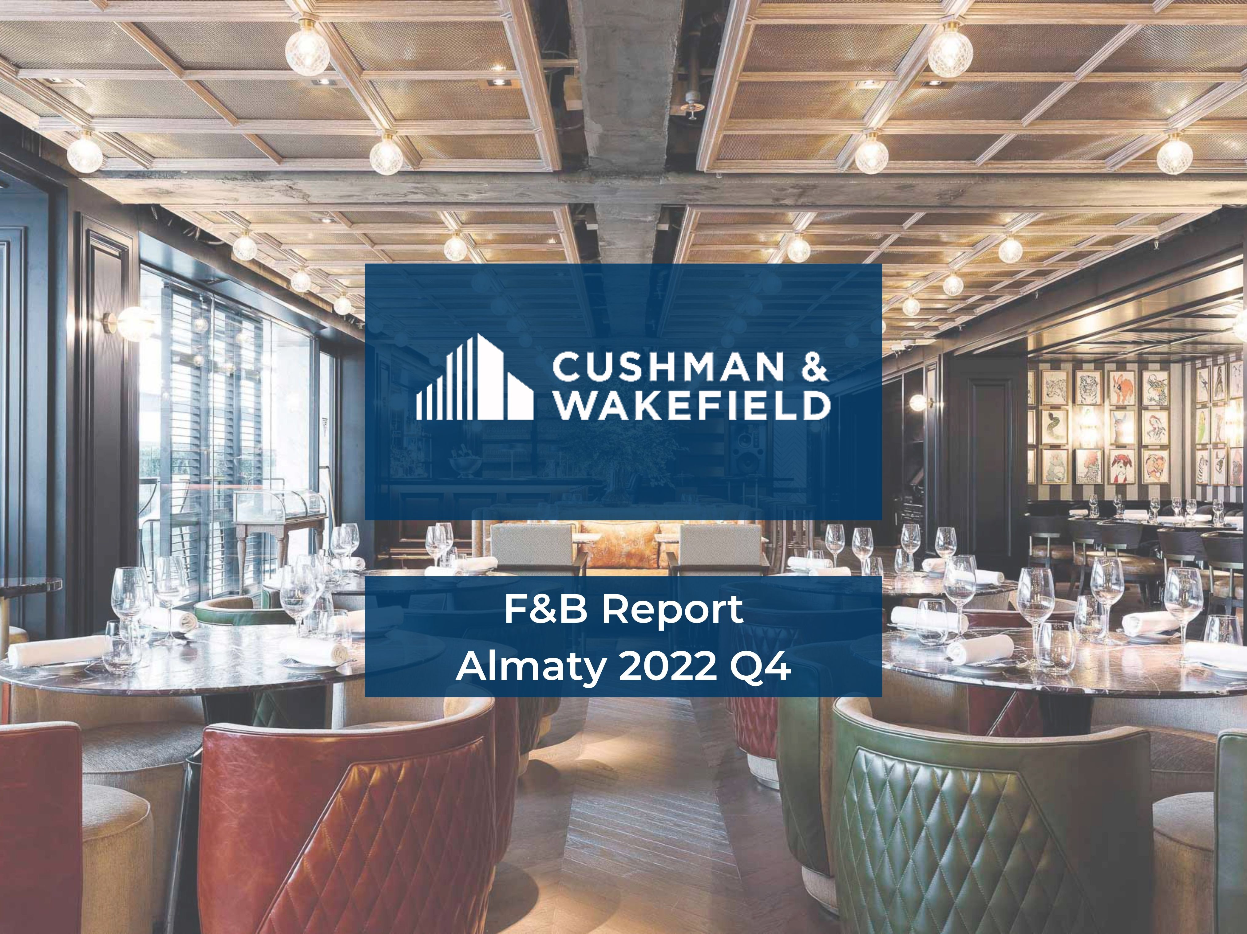 ALMATY F&B REPORT Q4 2022 - Cushman & Wakefield Kazakhstan